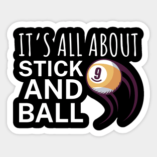 Its all about stick and ball Sticker